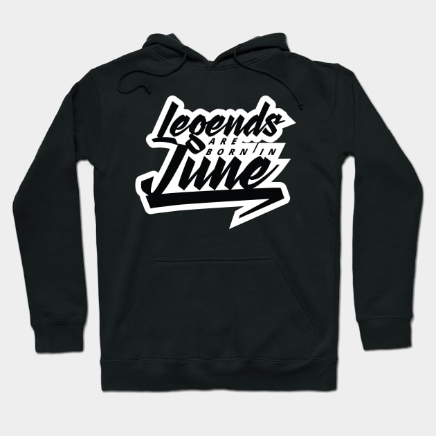 Legends are born in June Hoodie by Kuys Ed